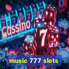 music 777 slots